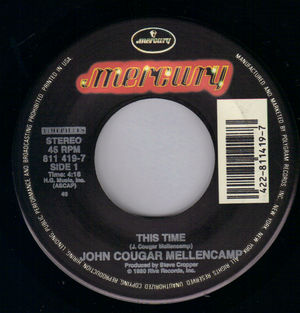 JOHN COUGAR  , THIS TIME / AIN'T EVEN DONE WITH THE NIGHT 