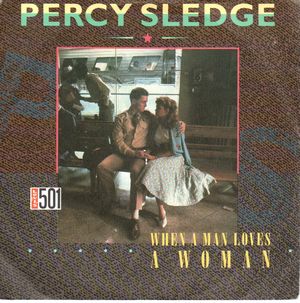 PERCY SLEDGE , WHEN A MAN LOVES A WOMAN / WARM AND TENDER LOVE 