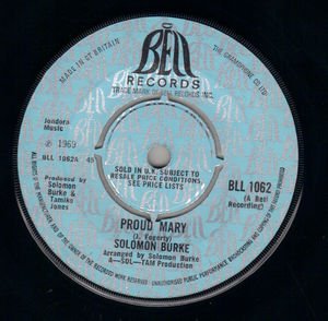 SOLOMON BURKE , PROUD MARY / WHAT AM I LIVING FOR 