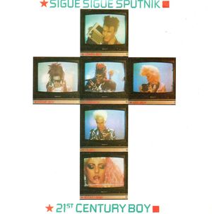 SIGUE SIGUE SPUTNIK, 21ST CENTURY BOY / BUY EMI 