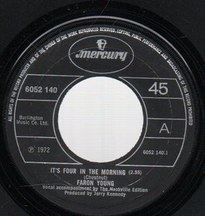 FARON YOUNG, IT'S FOUR IN THE MORNING / IT'S NOT THE MILES