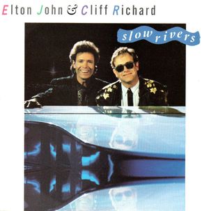 ELTON JOHN & CLIFF RICHARD, SLOW RIVERS / BILLY AND THE KIDS