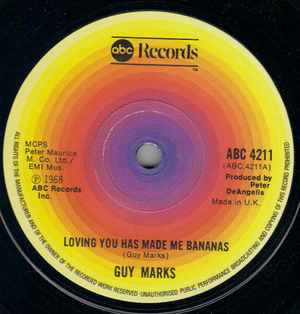GUY MARKS , LOVING YOU HAS MADE ME BANANAS / FORGIVE ME MY LOVE 