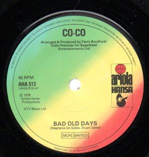 CO-CO, BAD OLD DAYS / GET YOU OUT OF MY LIFE 