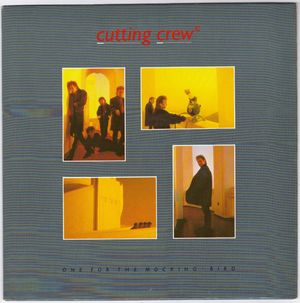 CUTTING CREW , ONE FOR THE MOCKING BIRD / MIRROR AND BLADE (LIVE)