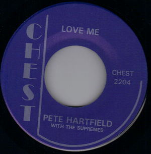 PETE HARTFIELD  / NATHANIEL MAYER, LOVE ME / VILLAGE OF LOVE 
