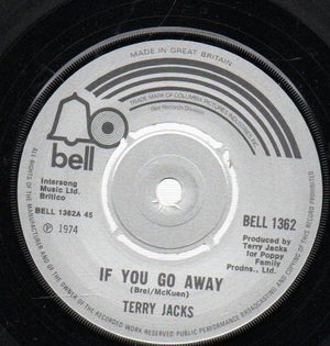 TERRY JACKS, IF YOU GO AWAY / ME AND YOU
