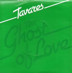 TAVARES, THE GHOST OF LOVE / BEIN' WITH YOU