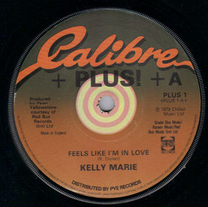 KELLY MARIE, FEELS LIKE I'M IN LOVE / I CAN'T GET ENOUGH