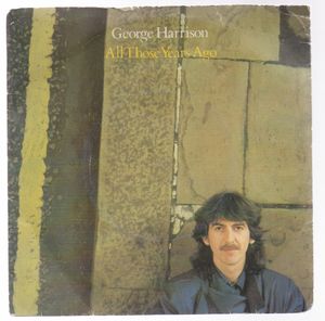 GEORGE HARRISON, ALL THOSE YEARS AGO / WRITING ON THE WALL 
