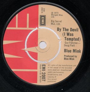 BLUE MINK, BY THE DEVIL (I WAS TEMPTED) / I CAN'T FIND THE ANSWER