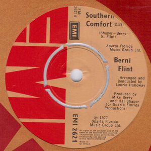 BERNI FLINT , SOUTHERN COMFORT / SAD TO LEAVE MY LADY