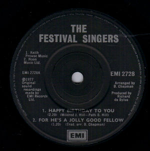 FESTIVAL SINGERS , HAPPY BIRTHDAY TO YOU / FOR HE'S A JOLLY GOOD FELLOW / AULD LANG SYNE