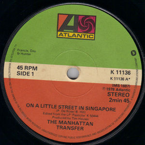 MANHATTAN TRANSFER, ON A LITTLE STREET IN SINGAPORE / SINGLE GIRL