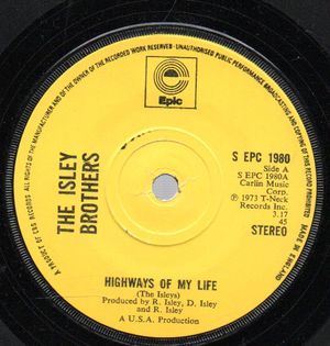 ISLEY BROTHERS, HIGHWAYS OF MY LIFE / DON'T LET ME BE LONELY TONIGHT 