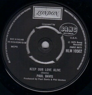 PAUL DAVIS , KEEP OUR LOVE ALIVE / I GOT A YEARNING 
