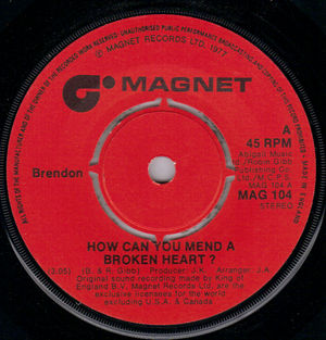 BRENDON, HOW CAN YOU MEND A BROKEN HEART? / TRAMP MAN