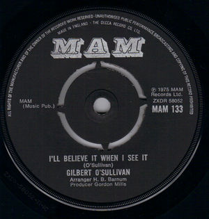 GILBERT OSULLIVAN, I'LL BELIEVE IT WHEN I SEE IT / JUST AS YOU ARE 