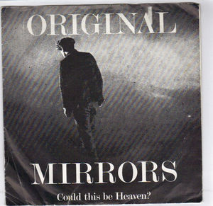 ORIGINAL MIRRORS, COULD THIS BE HEAVEN? / NIGHT OF THE ANGELS