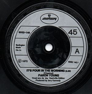 FARON YOUNG, ITS FOUR IN THE MORNING / IT'S NOT THE MILES