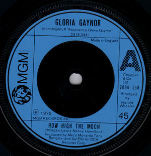 GLORIA GAYNOR , HOW HIGH THE MOON / MY MANS GONE 