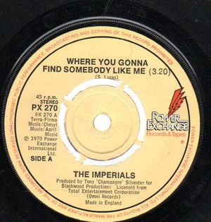 IMPERIALS, WHERE YOU GONNA FIND SOMEBODY LIKE ME / ANOTHER STAR