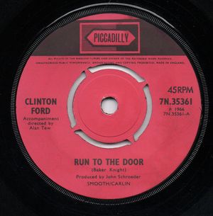 CLINTON FORD , RUN TO THE DOOR / BEST JOB YET - MADE YOU MINE 