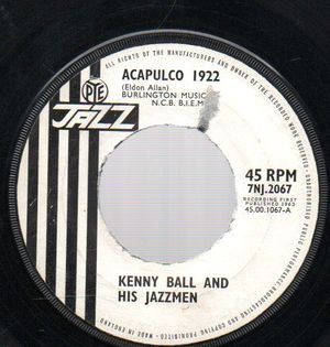 KENNY BALL AND HIS JAZZ BAND, ACAPULCO 1922 / HAND ME DOWN MY WALKING SHOES 