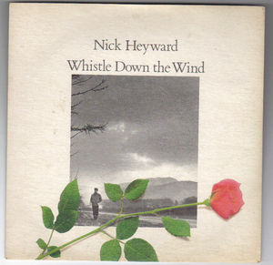 NICK HEYWARD, WHISTLE DOWN THE WIND / ATLANTIC MONDAY 