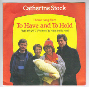 CATHERINE STOCK , TO HAVE AND TO HOLD / DONT BE AFRAID