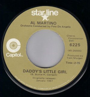 AL MARTINO , DADDYS LITTLE GIRL / I LOVE YOU MORE AND MORE EVERY DAY 
