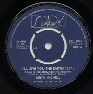 KEITH MICHELL  , I'LL GIVE YOU THE EARTH / I'M SURPRISED 