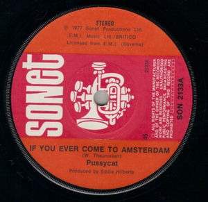 PUSSYCAT, IF YOU EVER COME TO AMSTERDAM / YOU MUST HAVE BEEN A BEAUTIFUL BABY - looks unplayed