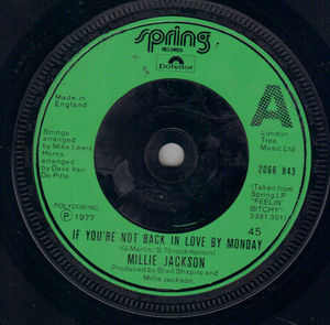 MILLIE JACKSON, IF YOU'RE NOT BACK IN LOVE BY MONDAY / A LITTLE TASTE OF OUTSIDE LOVE 
