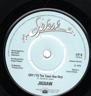 JIGSAW , CRY (TIL THE TEARS RUN DRY) / LOW LIFE LOVE 