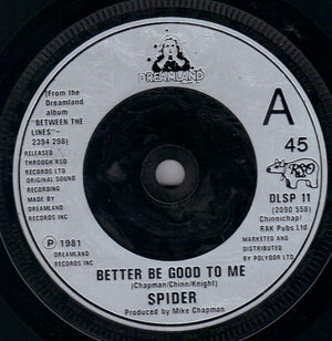 SPIDER, BETTER BE GOOD TO ME / I LOVE 