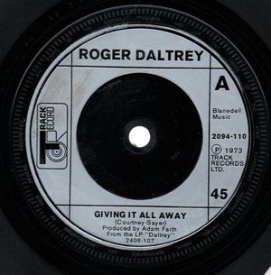 ROGER DALTREY, GIVING IT ALL AWAY / THE WAY OF THE WORLD 