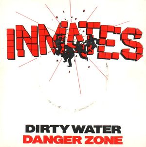 INMATES, DIRTY WATER / DANGER ZONE -GATEFOLD SLEEVE