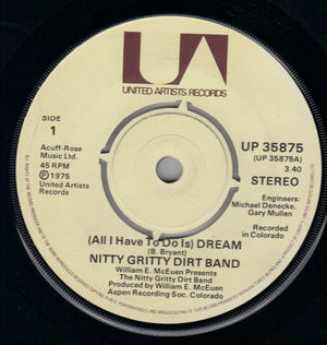 NITTY GRITTY DIRT BAND , ALL I HAVE TO DO IS DREAM / RALEIGH-DURHAM REEL