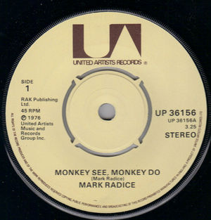 MARK RADICE, MONKEY SEE MONKEY DO / WHOLE WIDE WORLD AIN'T NOTHING BUT A PARTY