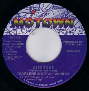CHARLENE & STEVIE WONDER , USED TO BE / I WANT TO COME BACK AS A SONG 