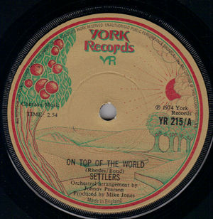 SETTLERS, ON TOP OF THE WORLD / LETS TELL THE WORLD 