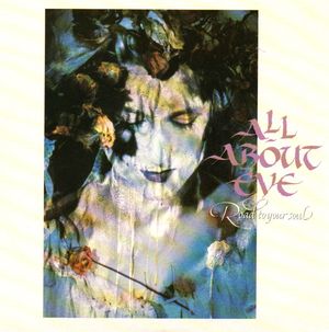 ALL ABOUT EVE, ROAD TO YOUR SOUL / PIECES OF OUR HEART 