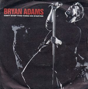 BRYAN ADAMS , CANT STOP THIS THING WE STARTED / ITS ONLY LOVE (LIVE) 