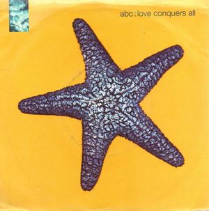 ABC, LOVE CONQUERS ALL / WHATS GOOD ABOUT GOODBYE 