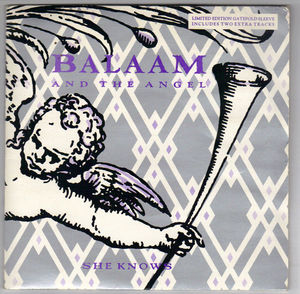 BALAAM AND THE ANGEL   , SHE KNOWS / DREAMS WIDE AWAKE + SISTER MOON/WARM AGAIN