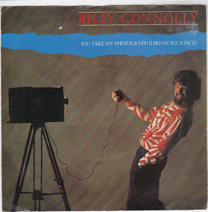 BILLY CONNOLLY, YOU TAKE MY PHOTOGRAPH / OZ MOZ 