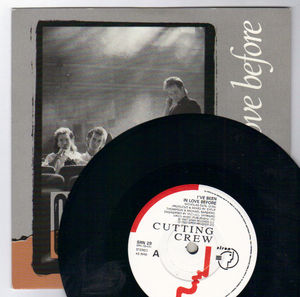 CUTTING CREW , I'VE BEEN IN LOVE BEFORE / LIFE IN A DANGEROUS TIME - looks unplayed