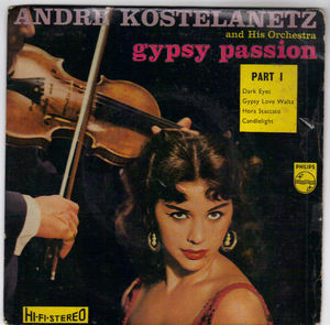 ANDRE KOSTELANETZ, GYPSY PASSION- PART 1