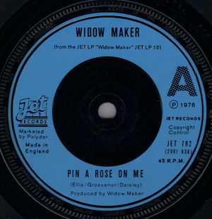 WIDOW MAKER, PIN A ROSE ON ME / ON THE ROAD 